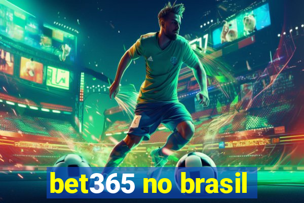 bet365 no brasil